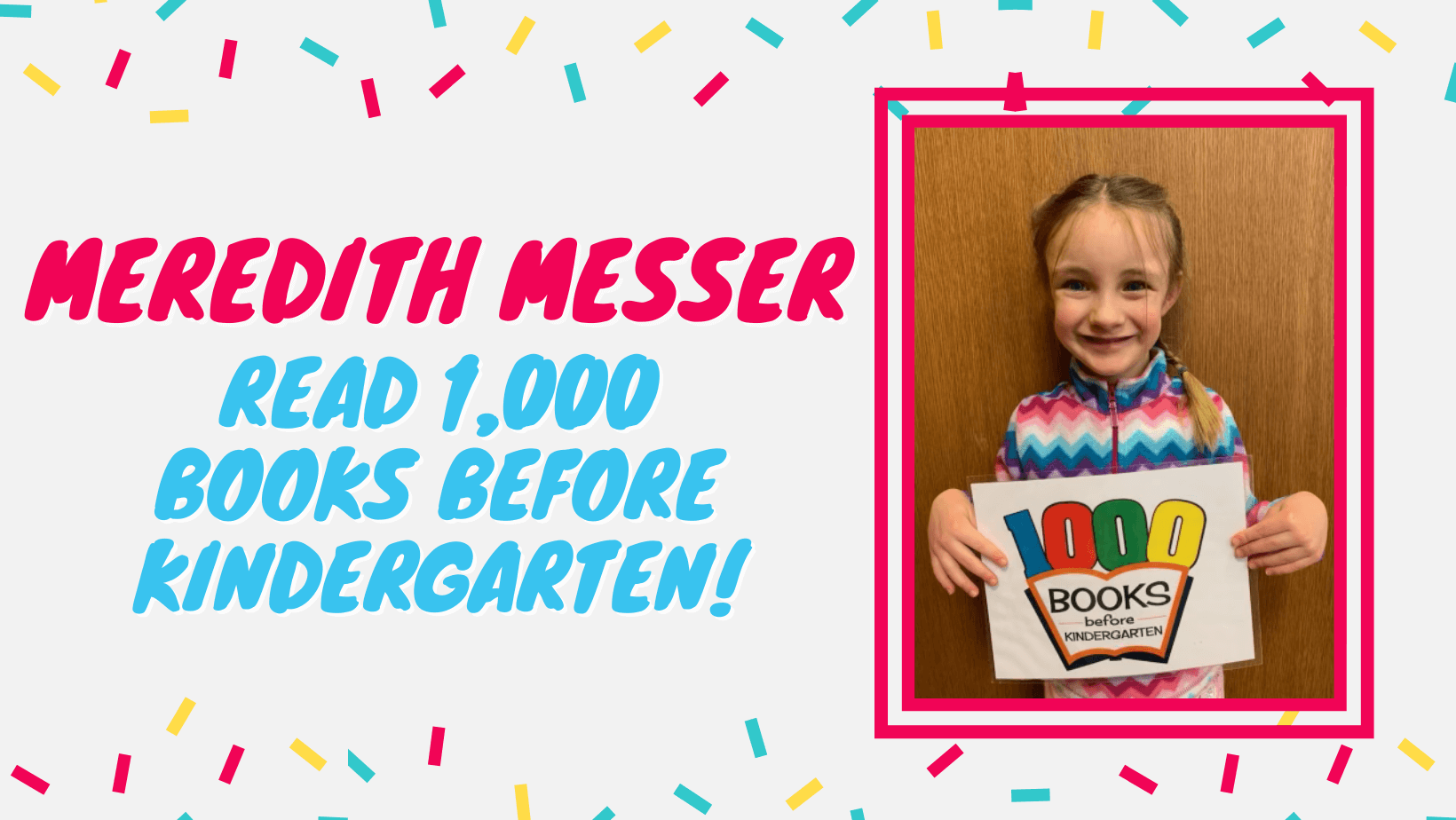 Meredith Messer completes the 1,000 Books Before Kindergarten program.